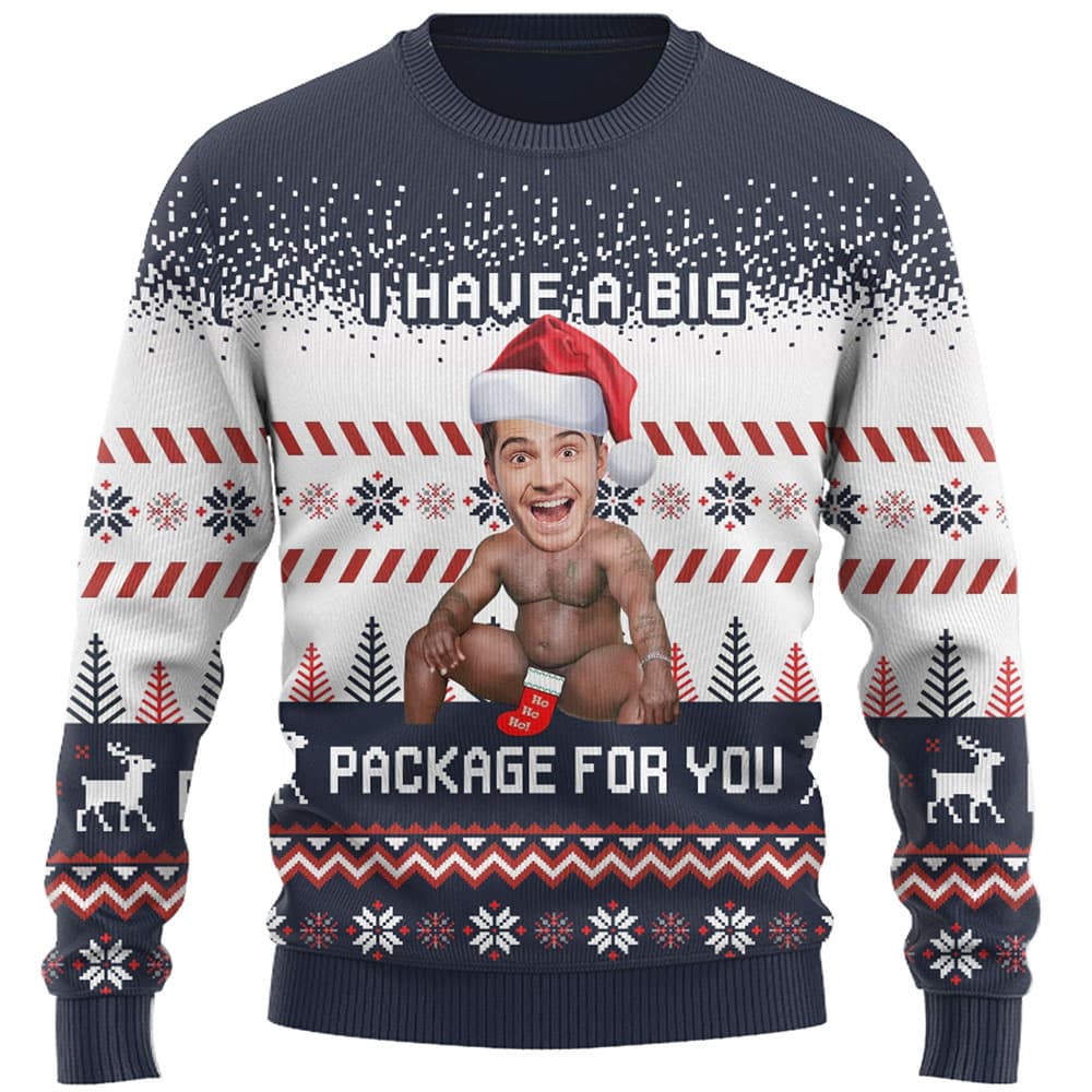 I Have A Big Package Funny Ugly Christmas Sweater 6